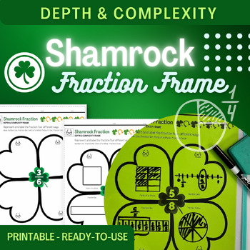 Preview of Shamrock Fractions - Depth & Complexity St. Patrick’s Day Math Graphic Organizer