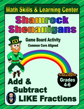 Preview of St. Patrick's Day Math Skills & Learning Center (Add & Subtract Like Fractions)
