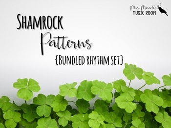 Preview of Shamrock Rhythm Reading Patterns {Bundled Set}