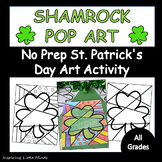 Shamrock Pop Art No Prep March Art Activity St Patricks Day 