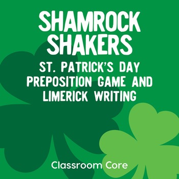 Preview of Shamrock Shakers: St. Patrick's Day Preposition & Limerick Game