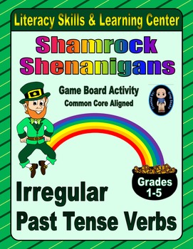 Preview of St. Patrick's Day Literacy Skills & Learning Center (Irregular Past Tense Verbs)