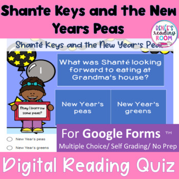 Preview of Shante Keys and the New Year's Peas Comprehension Question for Google Forms