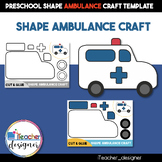 Shape Ambulance  Craft - Cut and Glue Activity for Preschoolers