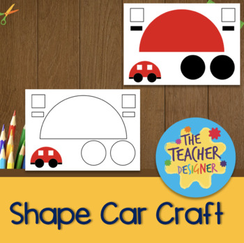 Easy Shape Car Craft for Kids - Look! We're Learning!