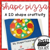 Shape Pizza (a 2D Shape Craftivity)