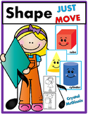 Shape Recognition JUST MOVE! (A Get Up and Move Around the
