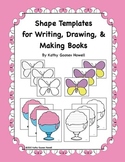 Shape Templates for Writing, Drawing, & Making Books