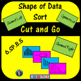 Shape of Data Sort for Math Centers 6.SP.5