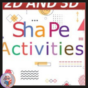 Preview of Shape up your KIDS LEARNING with our Fun Engaging 2D AND 3D SHAPE ACTIVITIES!