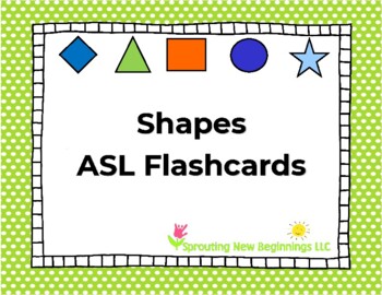 Shapes - ASL Flashcards by Sprouting New Beginnings LLC | TpT