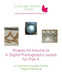 Shapes All Around Us: A Digital Photography Lesson for Pre