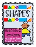 Shapes Unit: Hands-On Shapes Activities, Math Centers & Ga
