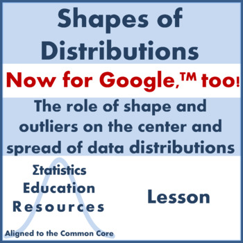 Preview of Shapes of Distributions: Statistics for Center and Spread (Common Core Aligned)