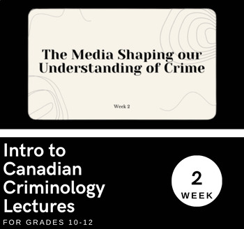 Preview of The Media Shaping our Understanding of Crime (Lesson / Lecture) Week 2