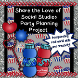 Share the Love of Social Studies Party Planning Project