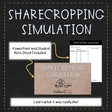 Sharecropping Simulation - PowerPoint and Student Notes