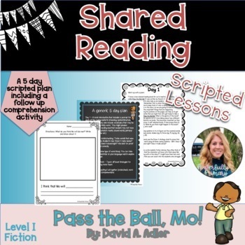 Preview of Shared Reading Lesson Plan |  PASS THE BALL, MO! | Level I