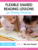 Shared Reading Lessons for Reading Workshop: First Grade Unit 2