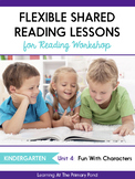 Shared Reading Lessons for Reading Workshop: Kindergarten Unit 4