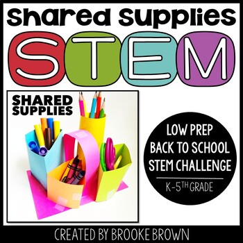 Preview of Shared Supplies (Supply Caddy) STEM Challenge - Back to School STEM Activity