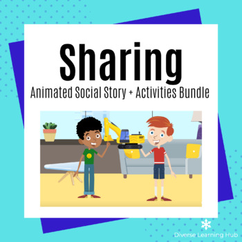 Preview of Sharing - Animated Social Story + Activities Bundle