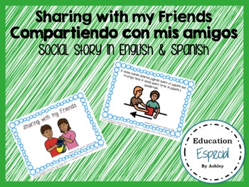 Preview of Sharing With My Friends- Social Story in Spanish and English
