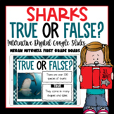 Shark Activity True or False Nonfiction Interactive Google Slides