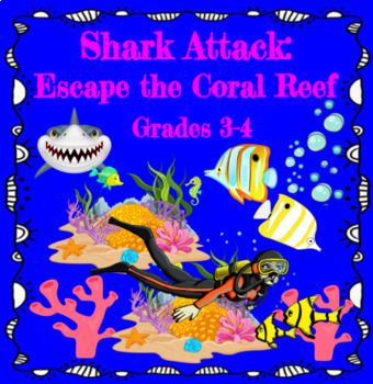 Preview of Shark Attack: Escape the Coral Reef Grades 3-4 Math and Reading