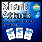 Shark Attack Mixed Vowel Word Families: -ish, -ash, -ush
