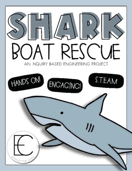 Preview of Shark Boat Rescue: Inquiry Based Engineering Project | STEAM | Hands On Activity