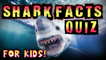 Preview of Shark Facts Quiz!