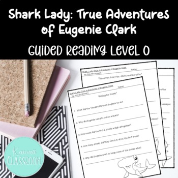 Preview of Shark Lady: True Adventures of Eugenie Clark Book Study {Level O} Questions