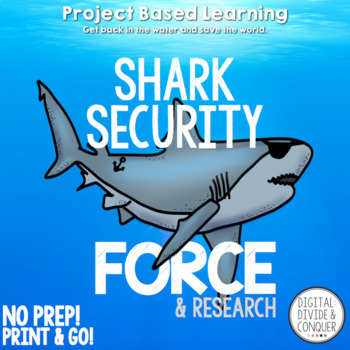 Preview of Project Based Learning: Shark Security Force (PBL) For Print & Distance Learning