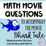 Math Movie Questions to accompany Shark Tale End of the Ye