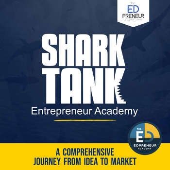 Preview of Shark Tank Entrepreneurship Curriculum for Middle School 9-Week Business Course