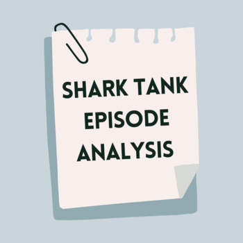4-Shark Tank Episode Reflection.docx - Shark Tank Episode Reflection  Directions: ○ Watch a shark tank full episode on either abc.com   cnbc.com.