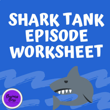 Preview of Shark Tank Episode Worksheet