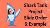 Shark Tank Project (Slide order & example)