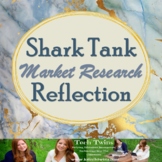 Shark Tank Reflection- Market Research Edition