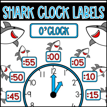 Preview of Shark Themed Clock Labels: Telling Time Classroom Decor
