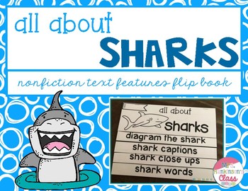 Sharks: Nonfiction Text Features by Sarah Hankinson | TPT