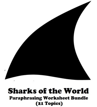 Preview of Sharks of the World Paraphrasing Bundle (21 Topics)