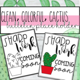 Sharp Work Coming Soon Cactus Bulletin Placeholder