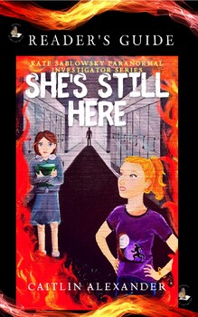 Preview of She's Still Here Unit Study Guide Novel Study Cailtin Alexander MG Paranormal