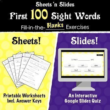 Preview of Sheets 'n Slides! First 100 Sight Words Google Slides Quiz + Fill-in Worksheets