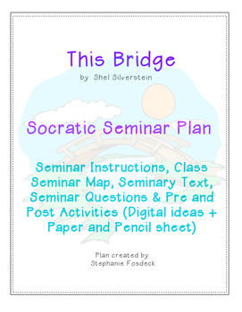 Preview of Shel Silverstein's THIS  BRIDGE Socratic Seminar Plan + MANY Extras!