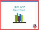 Shelf Care PowerPoint