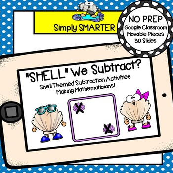 Preview of Distance Learning Shell Themed Subtraction Activities For GOOGLE CLASSROOM