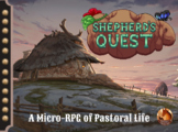 Shepherd's Quest: A Micro-RPG of Pastoral Life